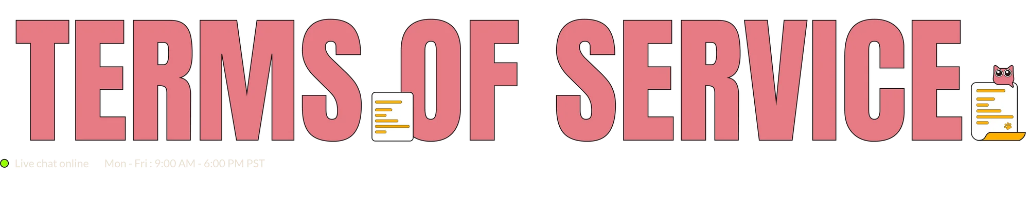 Terms of Service Continued use of the site constitutes acceptance of updated terms.